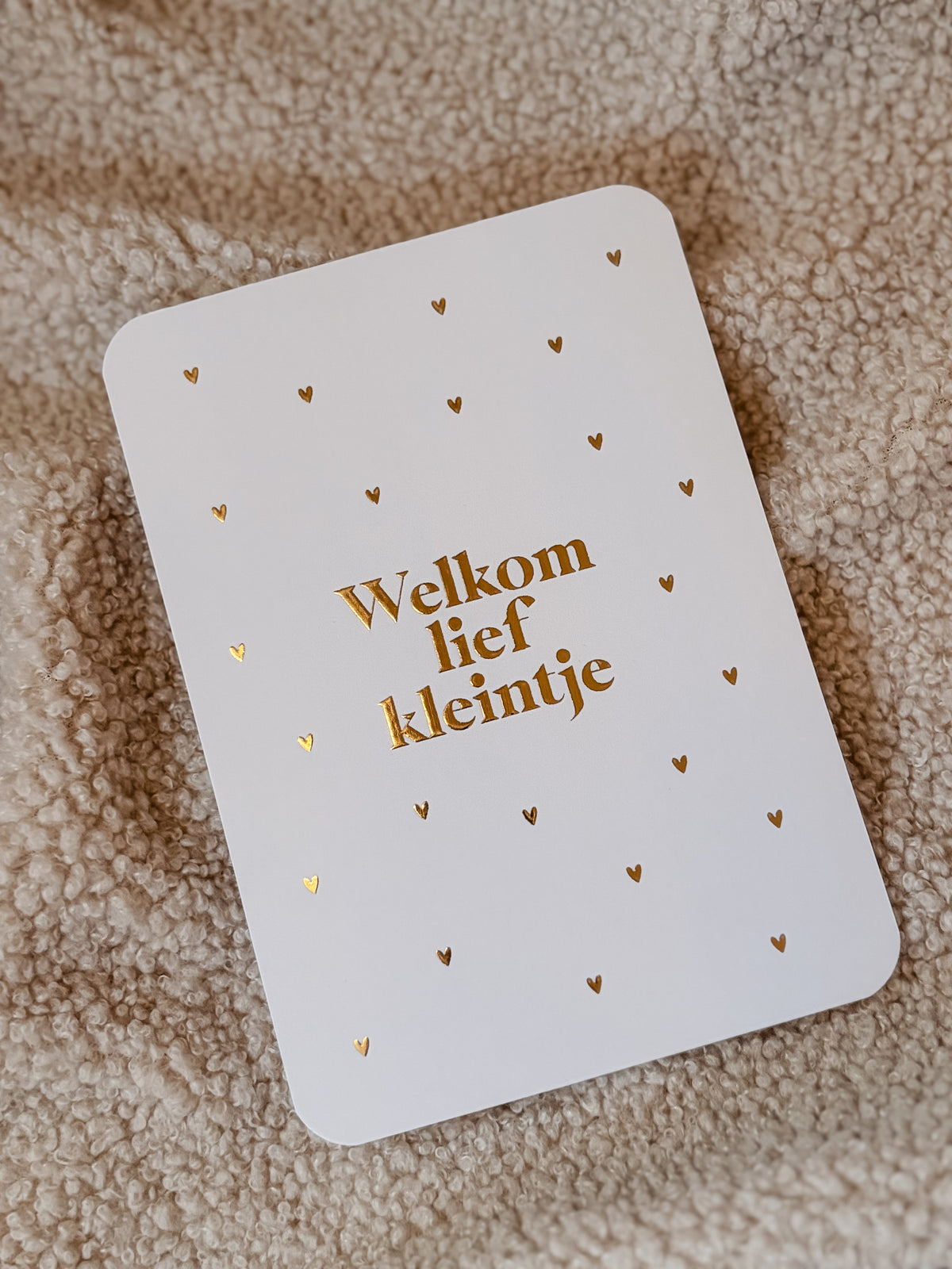 Wenskaart Goudfolie - Welkom lief kleintje wit