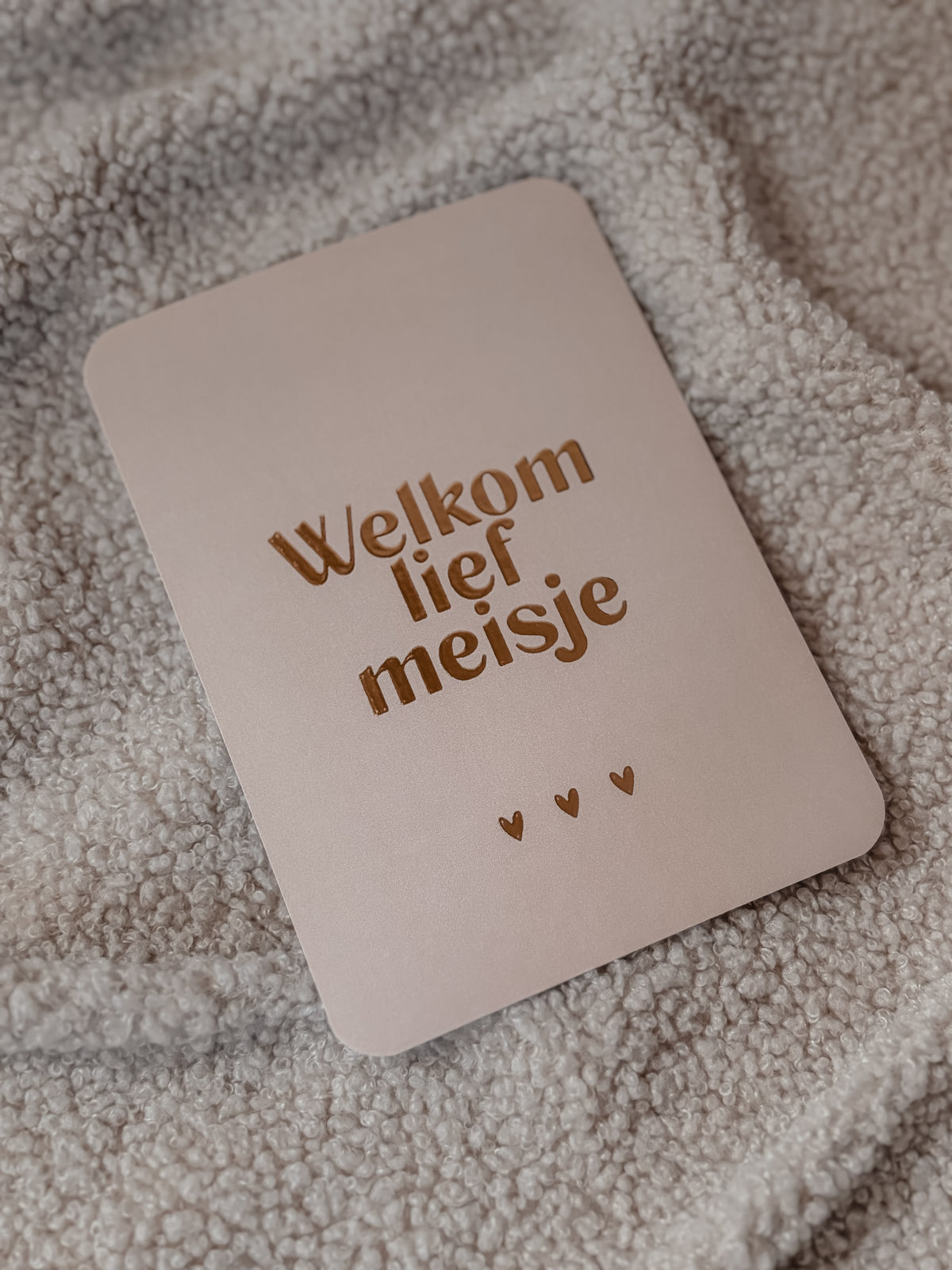 Wenskaart Goudfolie - Welkom lief meisje Naturel